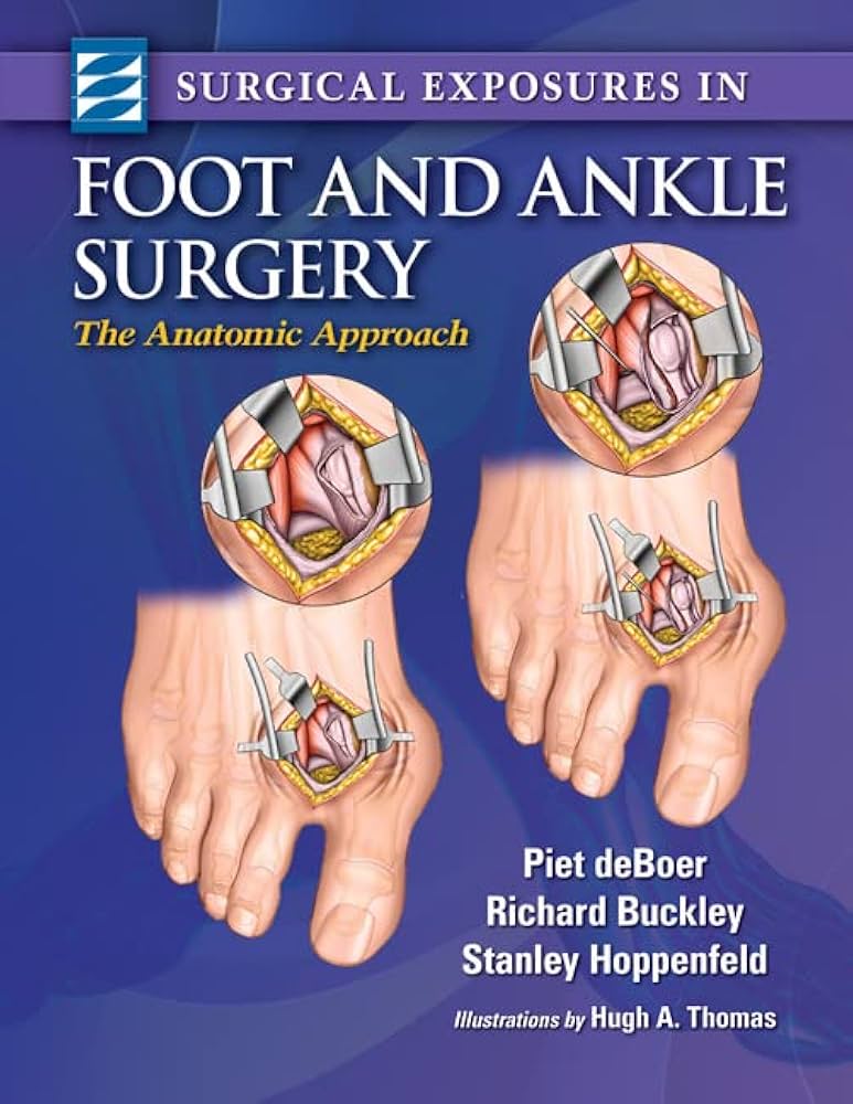 Surgical Exposures in Foot & Ankle Surgery: The Anatomic
